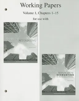 Working Papers, Volume 1, Chapters 1-15 to accompany Financial Accounting 14e, and Financial & Managerial Accounting 15e