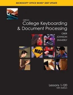 Gregg College Keyboarding & Document Processing (GDP), Word 2007 Update, Kit 3, Lessons 1-120 w/Home Software 2.0
