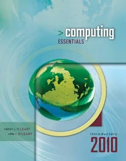 Computing Essentials 2010 Introductory Edition (The O'Leary Series)