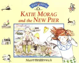 Katie Morag and the New Pier