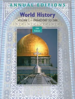 Annual Editions: World History, Volume 1: Prehistory to 1500, 10/e