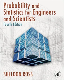 Introduction to Probability and Statistics for Engineers and Scientists, Fourth Edition
