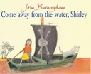 Come Away From the Water, Shirley (Red Fox picture book)