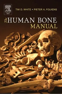 עטיפת הספר The Human Bone Manual מאת Tim D. White