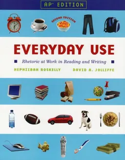 עטיפת הספר Everyday Use: Rhetoric at Work in Reading and Writing: AP Edition מאת Hephzibah Roskelly