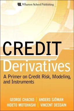 Credit Derivatives: A Primer on Credit Risk, Modeling, and Instruments