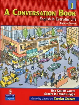 A Conversation Book 1: English in Everyday Life (4th Edition) (Bk. 1)