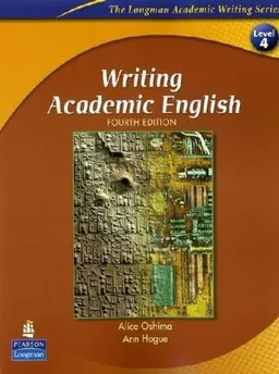 עטיפת הספר Writing Academic English, Fourth Edition (The Longman Academic Writing Series, Level 4) מאת Alice Oshima