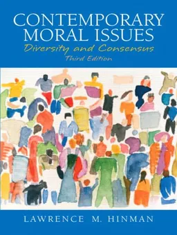 Contemporary Moral Issues: Diversity and Consensus (3rd Edition)