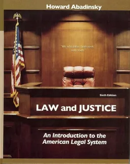 Law and Justice: An Introduction to the American Legal System (6th Edition)