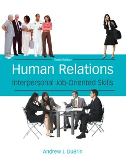 Human Relations: Interpersonal Job-Oriented Skills (10th Edition)
