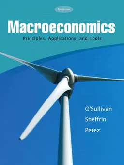 Macroeconomics: Principles, Applications and Tools (6th Edition)