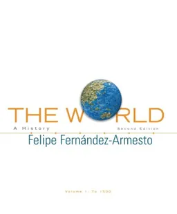 The World: A History, Volume 1 (2nd Edition)