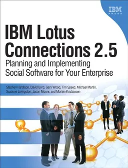עטיפת הספר IBM Lotus Connections 2.5: Planning and Implementing Social Software for Your Enterprise מאת Stephen Hardison