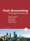 Cost Accounting: A Managerial Emphasis, 13th Edition