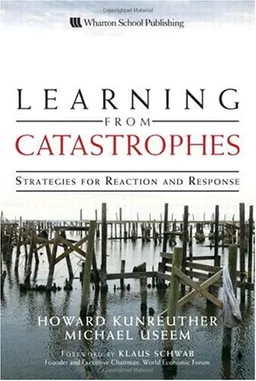 Learning from Catastrophes: Strategies for Reaction and Response