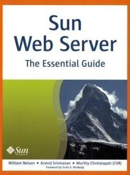 Sun Web Server: The Essential Guide