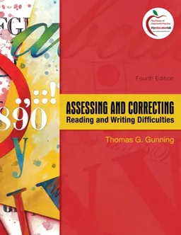 Assessing and Correcting Reading and Writing Difficulties (4th Edition)