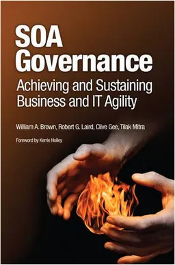 עטיפת הספר SOA Governance: Achieving and Sustaining Business and IT Agility מאת William A. Brown