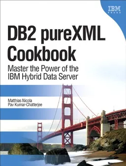 עטיפת הספר DB2 pureXML Cookbook: Master the Power of the IBM Hybrid Data Server מאת Matthias Nicola