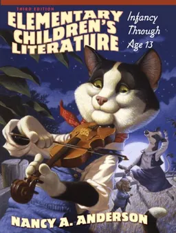 Elementary Children's Literature: Infancy through Age 13 (3rd Edition)