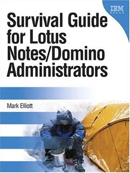 עטיפת הספר Survival Guide for Lotus Notes and Domino Administrators מאת Mark Elliott
