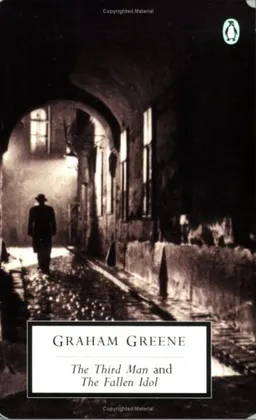 עטיפת הספר The Third Man and The Fallen Idol (Classic, 20th-Century, Penguin) מאת Graham Greene