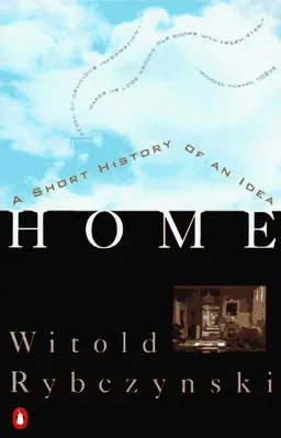 Home: A Short History of an Idea