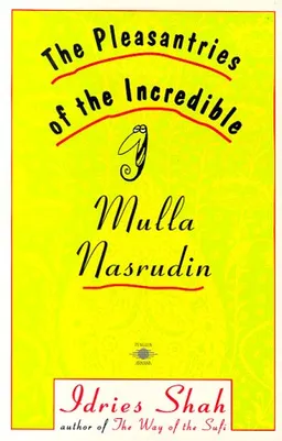 The Pleasantries of the Incredible Mulla Nasrudin (Compass)