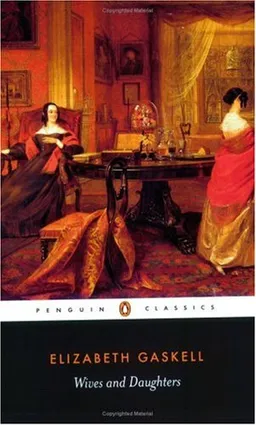 עטיפת הספר Wives and Daughters (Penguin Classics) מאת Elizabeth Gaskell