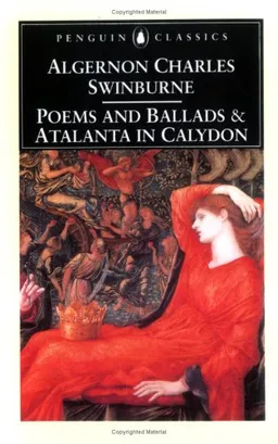Poems and Ballads and Atalanta in Calydon