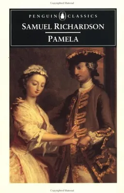 Pamela: Or, Virtue Rewarded (Penguin Classics)