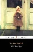 What Maisie Knew (Penguin Classics)
