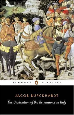 עטיפת The Civilization of the Renaissance in Italy (Penguin Classics)
