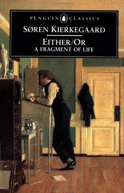 Either/Or: A Fragment of Life (Penguin Classics)