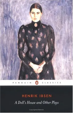 A Doll's House and Other Plays (Penguin Classics)