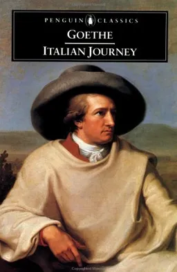Italian Journey: 1786-1788 (Penguin Classics)