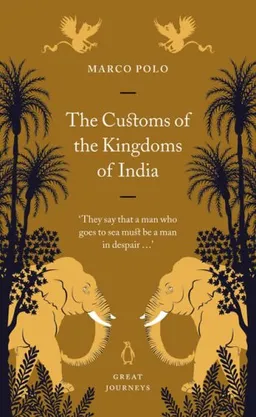 The Customs of the Kingdoms of India (Penguin Great Journeys)
