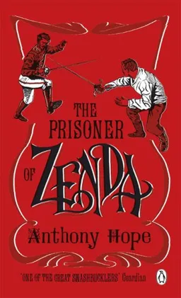 The Prisoner of Zenda (Penguin Red Classics)