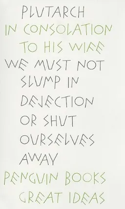 In Consolation to His Wife (Penguin Great Ideas)