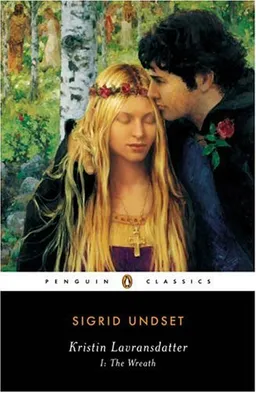 Kristin Lavransdatter I: The Wreath (Penguin Classics)