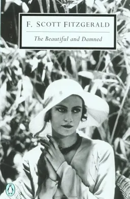 עטיפת הספר The Beautiful and Damned (Penguin Twentieth-Century Classics) מאת Joseph A.
