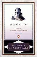 Henry V (Pelican Shakespeare)