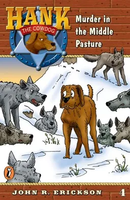Murder in the Middle Pasture #4 (Hank the Cowdog)
