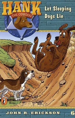 Hank the Cowdog 06: Let Sleeping Dogs Lie (Hank the Cowdog, 6)