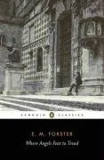 Where Angels Fear to Tread (Penguin Classics)