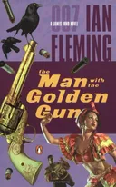 The Man With The Golden Gun (James Bond Novels)
