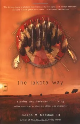 The Lakota Way: Stories and Lessons for Living (Compass)