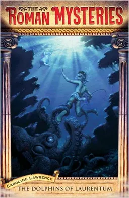 The Dolphins of Laurentum: Roman Mysteries