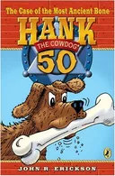The Case of the Most Ancient Bone #50 (Hank the Cowdog)